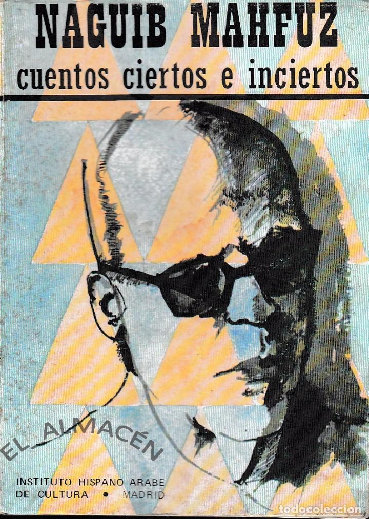 Libros de segunda mano: CUENTOS CIERTOS E INCIERTOS (NAGUB MAHFUZ. 1988) SIN USAR - Foto 1