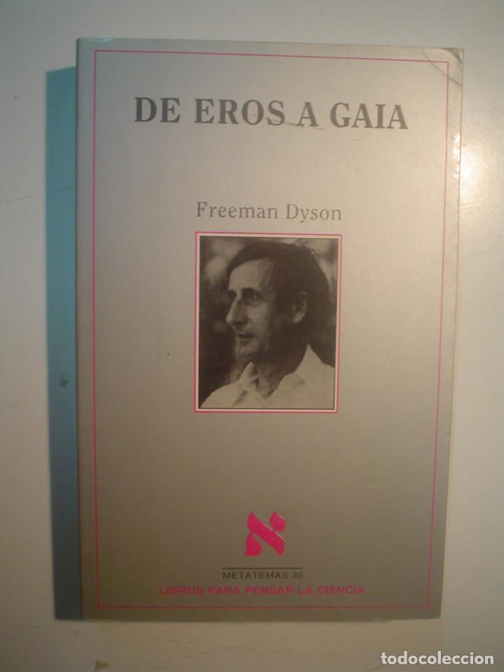 Libros de segunda mano: FREEMAN DYSON: DE EROS A GAIA - Foto 1