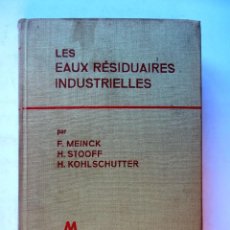 Libros de segunda mano: LES EAUX RÉSIDUARES INDUSTRIELLES F. MEINCK/H. STOOFF/H. KOHLSCHUTTER MASSON ET CIE. EDITORS. 