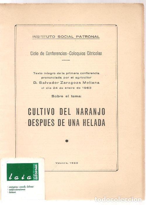 Libros de segunda mano: CULTIVO DEL NARANJO DESPUES DE UNA HELADA,conferencia por S.ZARAGOZA MELIANA 24 ENERO 1963