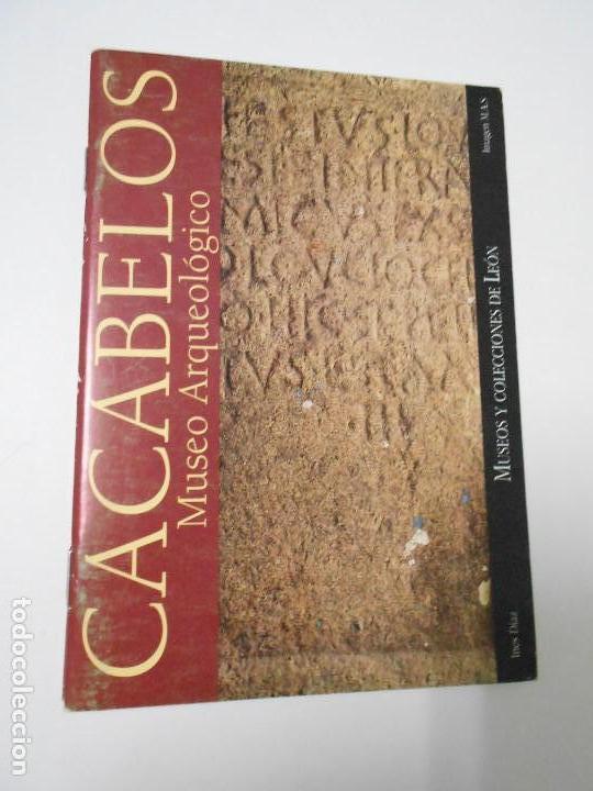 Libros de segunda mano: MUSEOS Y COLECCIONES DE LE&Oacute;N - CACABELOS - MUSEO ARQUEOL&Oacute;GICO - Foto 1