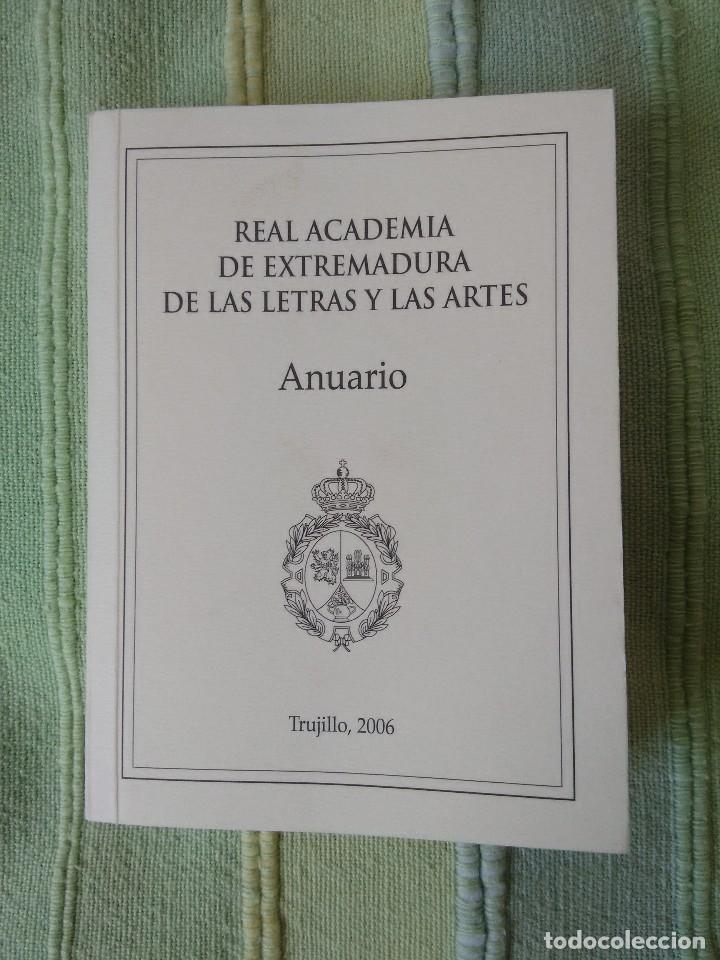 Second hand books: ANUARIO REAL ACADEMIA DE EXTREMADURA DE LAS LETRAS Y LAS ARTES. Trujillo 2006