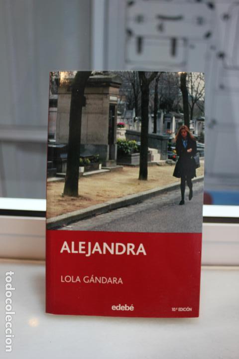 Libros de segunda mano: ALEJANDRA, LOLA GANDARA.  EDEB&Eacute; 2009 - Foto 1
