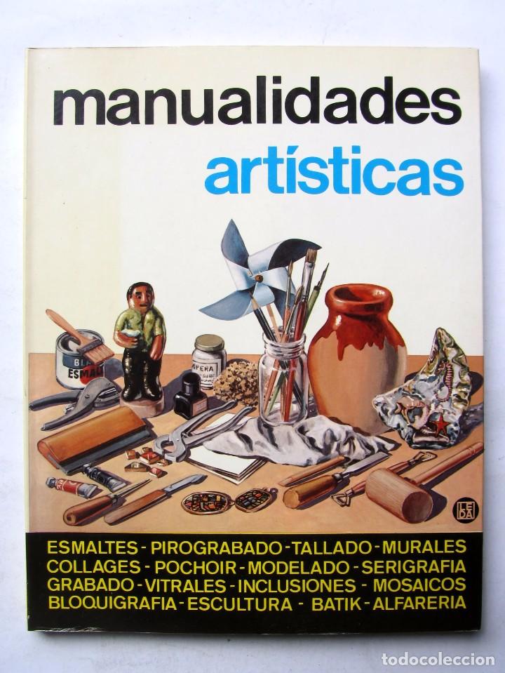 Libros de segunda mano: MANUALIDADES ART&Iacute;STICAS   L.E.D.A. LAS EDICIONES DEL ARTE 1982 - Foto 1