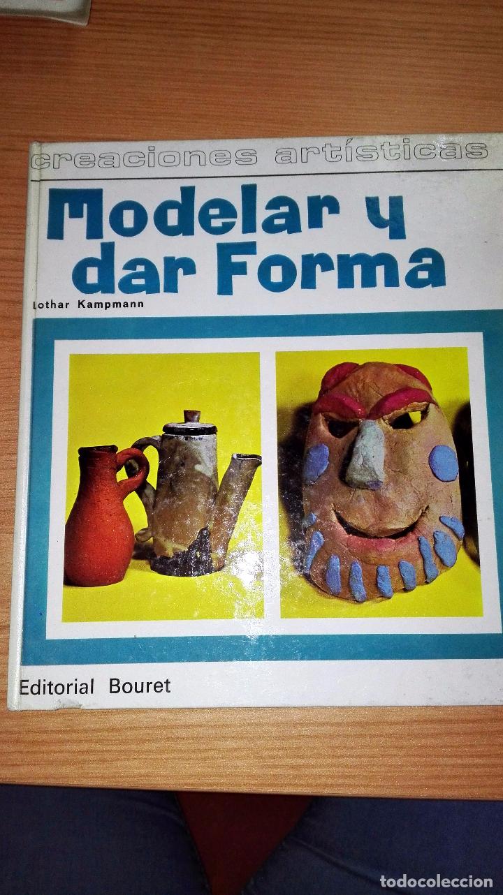 Libros de segunda mano: MODELAR Y DAR FORMA. EDITORIAL BOURET. LOTHAR KAMPMANN. 1970 - Foto 1