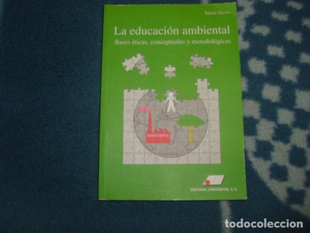 Libros de segunda mano: LA EDUCACION AMBIENTAL . MARIA NOVO - Foto 1
