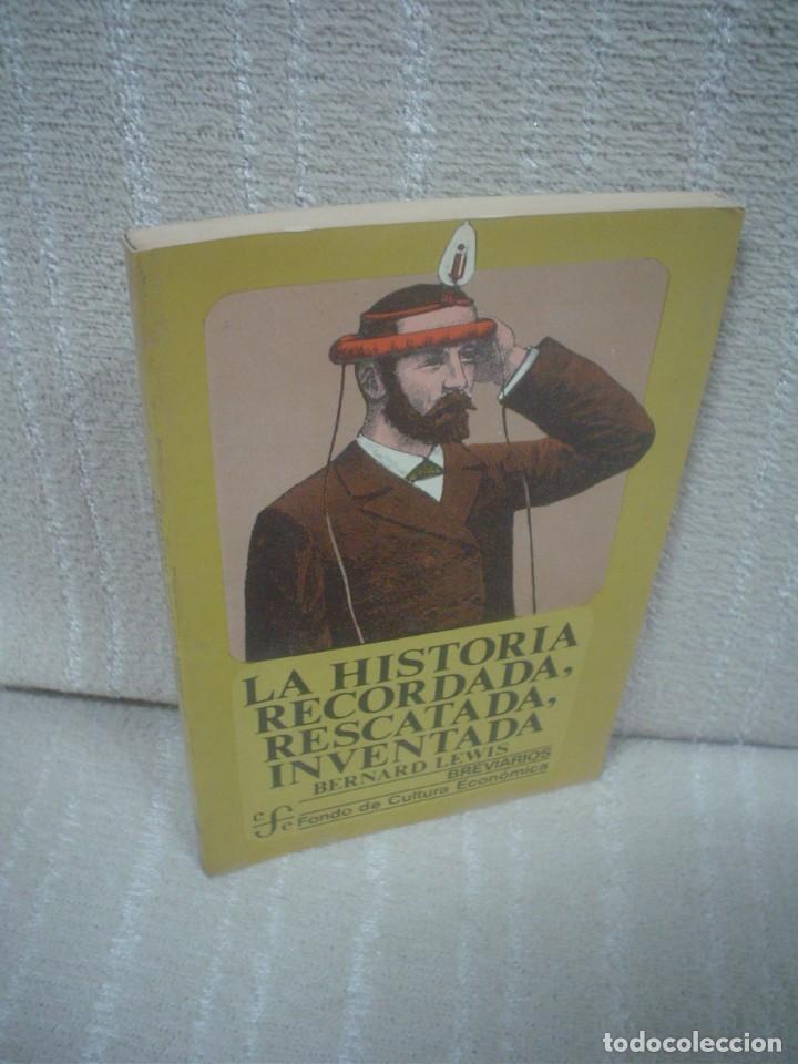 Libros de segunda mano: BERNARD LEWIS: LA HISTORIA RECORDADA, RESCATADA, INVENTADA - Foto 1