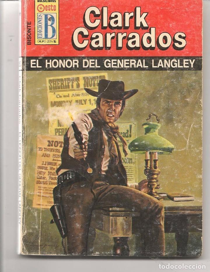 Libros de segunda mano: BISONTE. N&ordm; 262. EL HONOR DEL GENERAL LANGLEY. CLARK CARRADOS. EDICIONES B. (ST/C42) - Foto 1