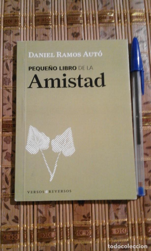 Libros de segunda mano: Peque&ntilde;o libro de la amistad - Daniel Ramos Aut&oacute; - 2010 - Foto 1