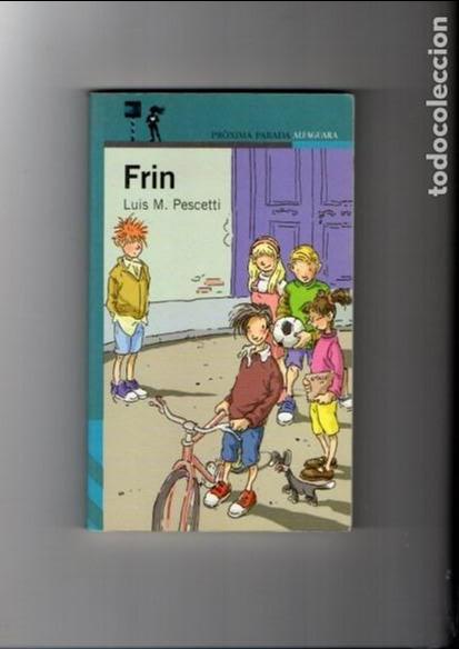 Libros de segunda mano: FRIN - LUIS M. PESCETTI - ALFAGUARA EDITORIAL 2003 - Foto 1