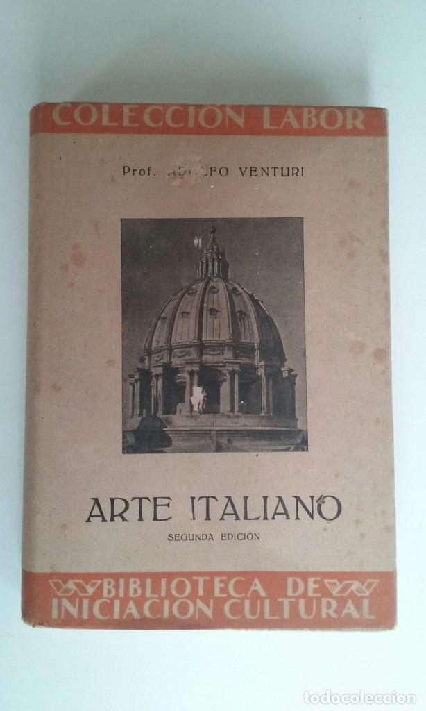 Libros de segunda mano: ARTE ITALIANO - ADOLFO VENTURI (LABOR, 1943) - Foto 1