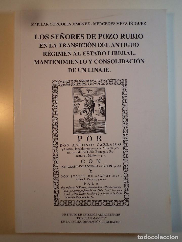 Gebrauchte B&uuml;cher: LOS SE&Ntilde;ORES DE POZO RUBIO EN LA TRANSICI&Oacute;N DEL ANTIGUO R&Eacute;GIMEN AL ESTADO LIBERAL. Albacete 2005.