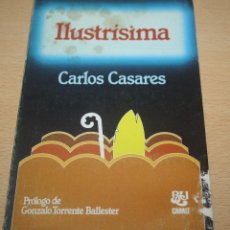 Libros de segunda mano: SU ILUSTRÍSIMA - CARLOS CASARES - PRÓLOGO DE GONZALO TORRENTE BALLESTER. Lote 75158829