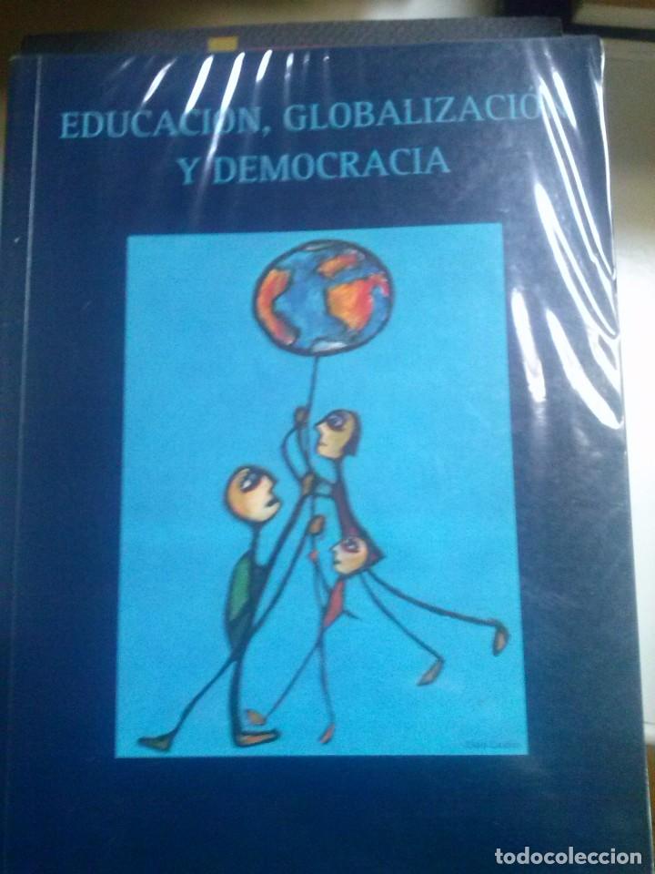 Educación Globalización Y Democracia - 