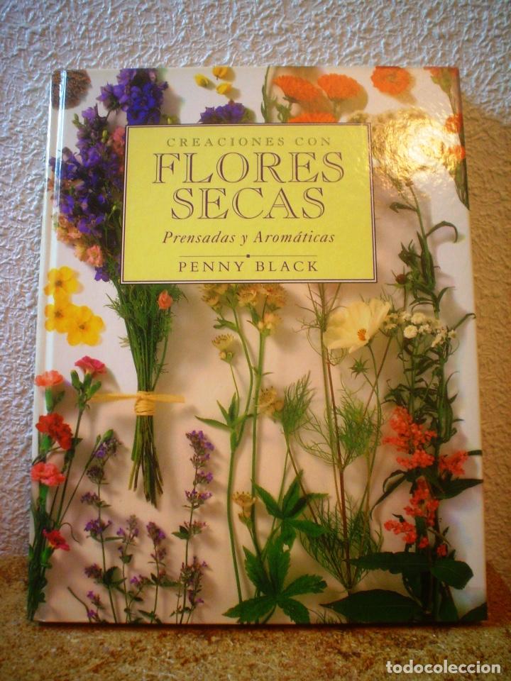 Libros de segunda mano: CREACION CON FLORES SECAS,PENNY BLACK - Foto 1