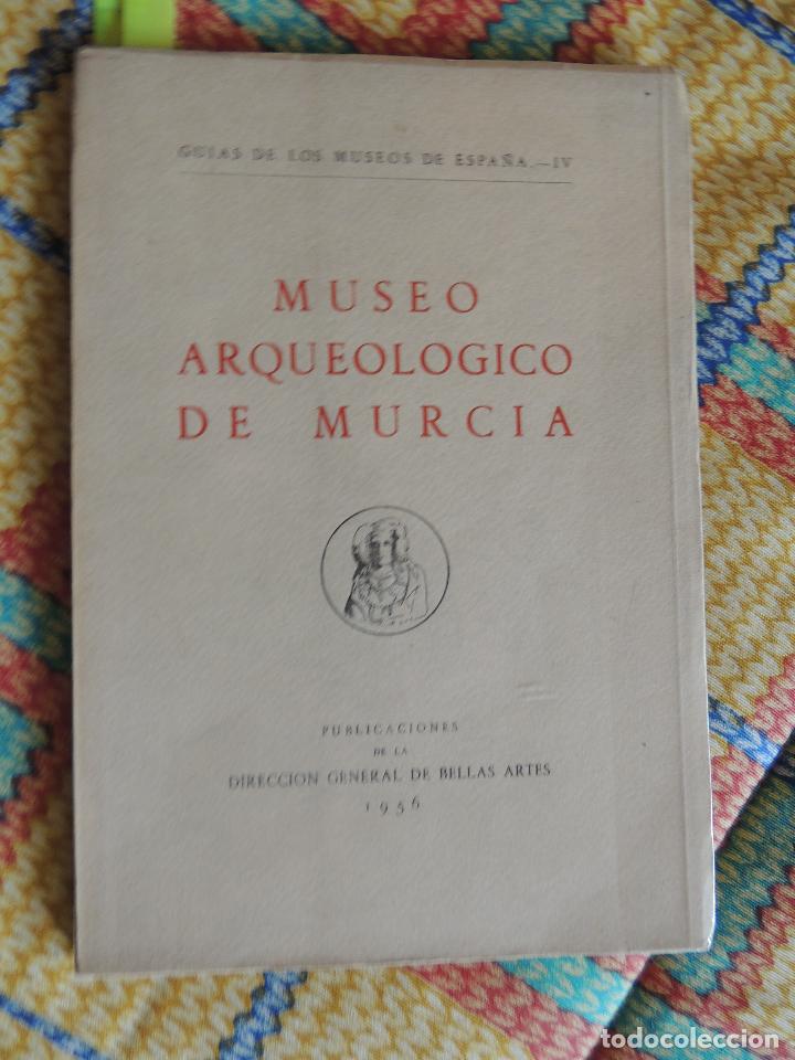 Libros de segunda mano: MUSEO ARQUEOLOGICO DE MURCIA GUIAS DE LOS MUSEOS DE ESPA&Ntilde;A. 1956 APARECEN LAS 2 REJAS ROMANICAS DE M