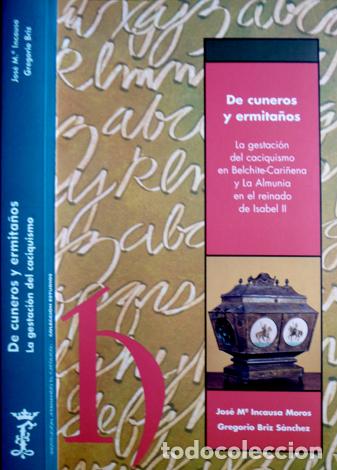 Libros de segunda mano: INCAUSA MOROS, Jos&eacute; Mar&iacute;a y BRIZ S&Aacute;NCHEZ, Gregorio.  De cuneros y ermita&ntilde;os...  2004.