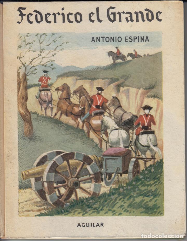 Libros de segunda mano: FEDERICO EL GRANDE, ANTONIO ESPINA, Env&iacute;o gratis - Foto 1