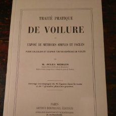 Libros de segunda mano: MERLIN, JULES. TRAITÉ PRATIQUE DE VOILURE, 1865. FACSIMIL. VELERO. CONSTRUCCIÓN DEL VELAMEN.. Lote 74572415
