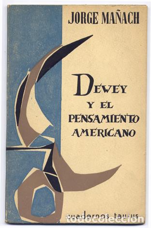 Libros de segunda mano: MA&Ntilde;ACH, Jorge.  Dewey y el pensamiento americano.  1959. - Foto 1