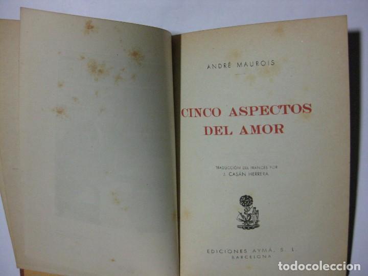 Libros de segunda mano: CINCO ASPECTOS DEL AMOR - ANDRE MAUROIS - EDICIONES AYMA - 1942 - Foto 3