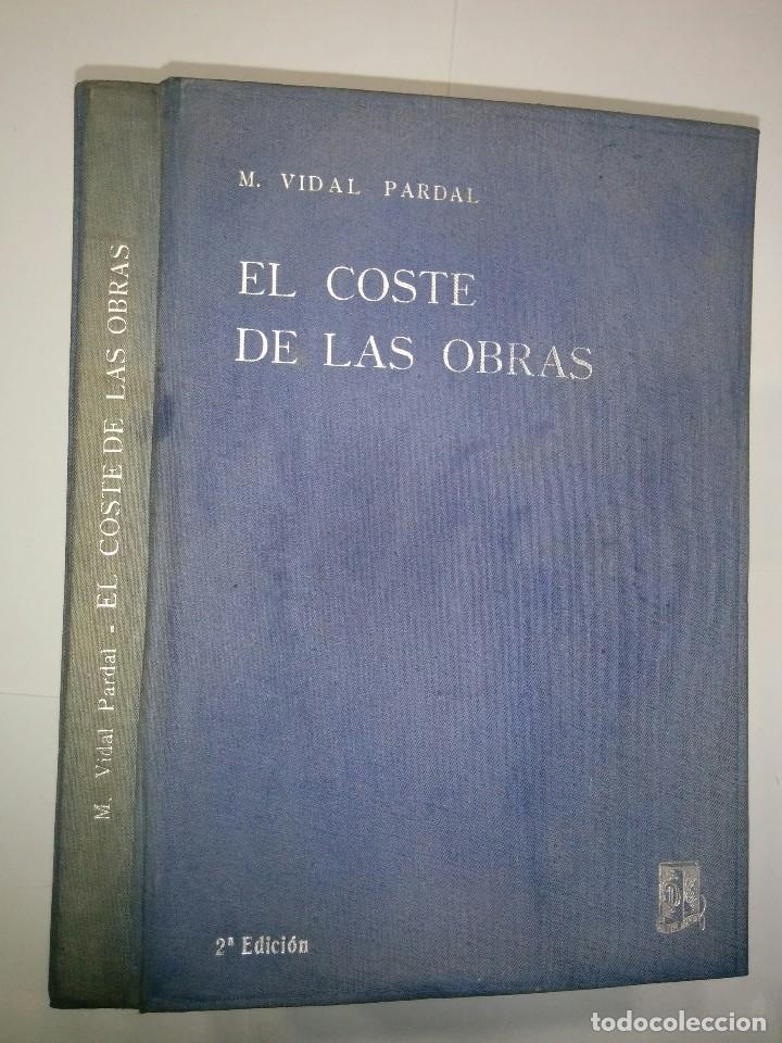 Libros de segunda mano: EL COSTE DE LAS OBRAS  1946 MANUEL VIDAL PARDAL 2 &ordf; ED. DOSSAT - Foto 1