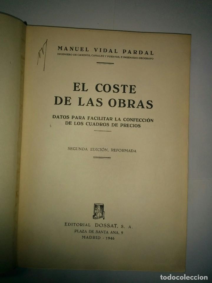 Libros de segunda mano: EL COSTE DE LAS OBRAS  1946 MANUEL VIDAL PARDAL 2 &ordf; ED. DOSSAT - Foto 2