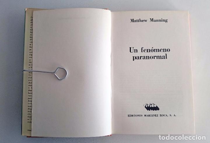 Libros de segunda mano: Un fen&oacute;meno paranormal. Matthew Manning. Ediciones Mart&iacute;nez Roca. - Foto 4