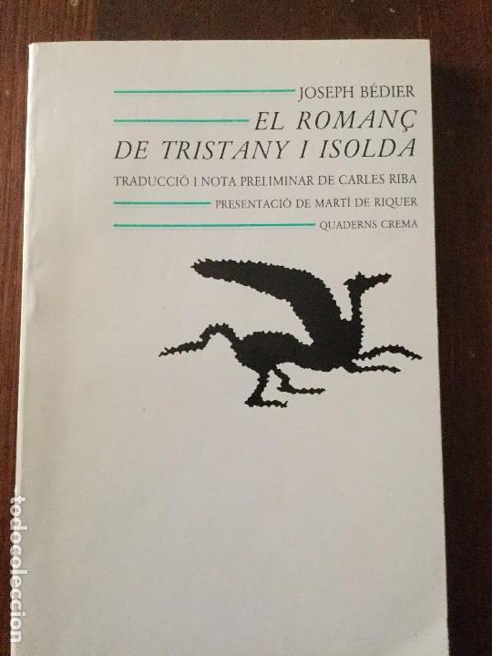 Libros de segunda mano: El Roman&ccedil; de Tristany i Isolda. Joseph B&eacute;dier - Foto 1