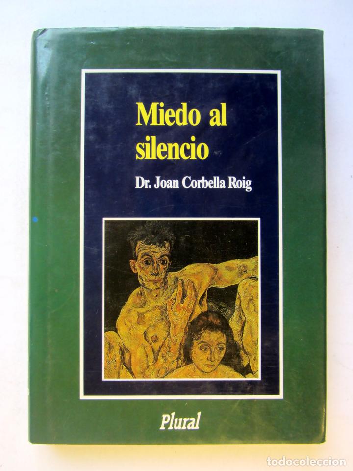 Libros de segunda mano: Miedo al silencio. Dr. Joan Corbella Roig - Foto 1