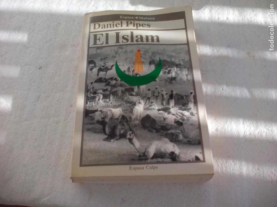 Libros de segunda mano: El Islam. Daniel Pipes. Espasa Calpe. Espasa Ma&ntilde;ana 1987 - Foto 1