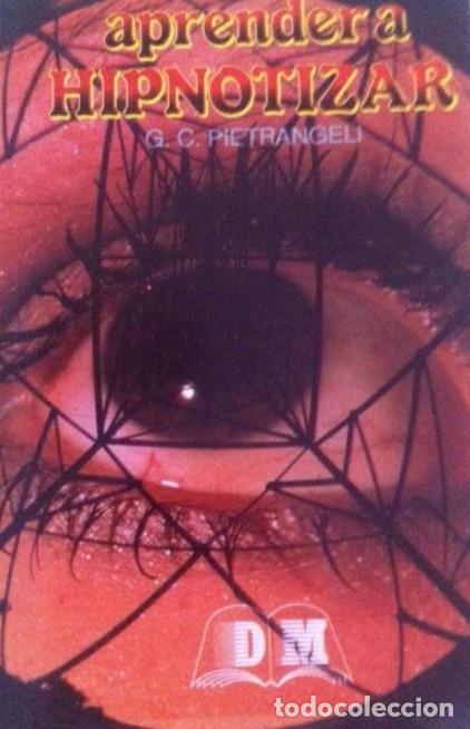 Libros de segunda mano: Aprender a hipnotizar - G. C. Pietrangeli - Foto 1