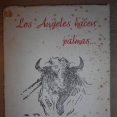 Libros de segunda mano: LIBRO LOS ANGELES HACEN PALMAS, ROMANCERO TAURINO, RAFAEL DUJOUS, 1ª EDIC. CON AUTOGRAFO, 46+ LAMINA. Lote 75570539