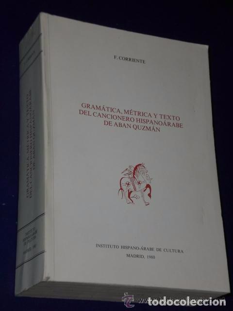 Libros de segunda mano: GRAMATICA, METRICA Y TEXTO DEL CANCIONERO HISPANOARABE DE ABAN QUZMAN - Foto 1