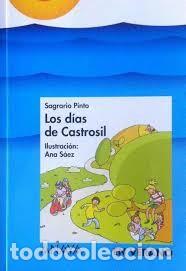 Libros de segunda mano: LOS D&Iacute;AS DE CASTROSIL. SAGRARIO PINTO. - Foto 1