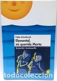 Libros de segunda mano: Elemental, mi querida Marta - Pablo Schmilovich - ANAYA - Foto 1