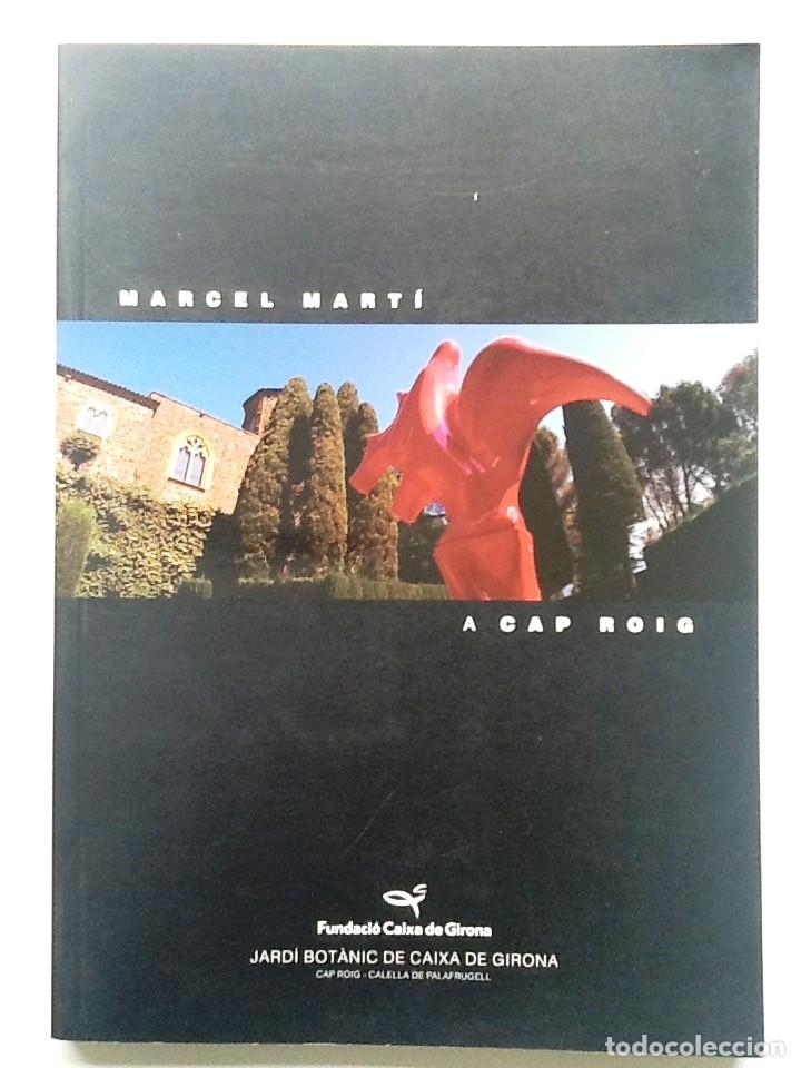 Libros de segunda mano: MARCEL MARTI A CAP ROIG . 1997 - Foto 1