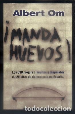 Libros de segunda mano: MANDA HUEVOS.  OM, ALBERT.  A-P-1219 - Foto 1