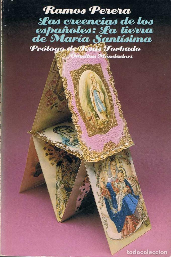 Libros de segunda mano: Las creencias de los espa&ntilde;oles: La tierra de Mar&iacute;a Sant&iacute;sima - Ramos Perera - Foto 1