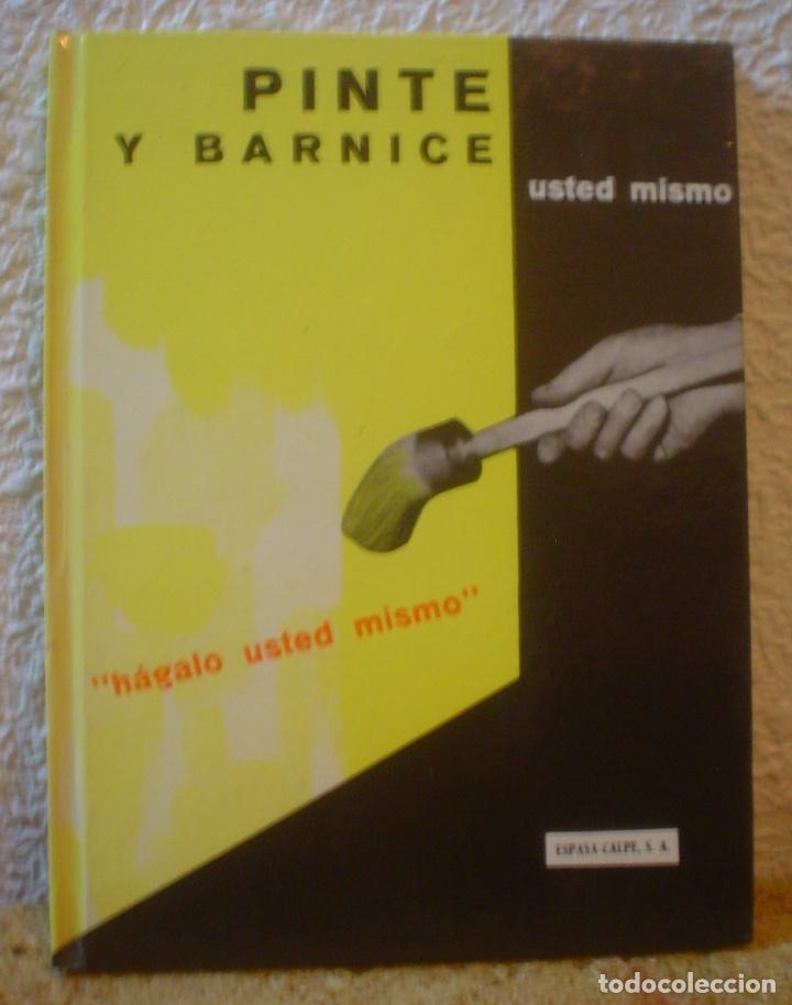 Libros de segunda mano: PINTE Y BARNICE USTED MISMO. - Foto 1