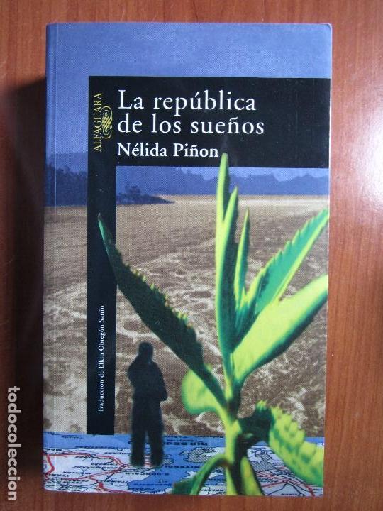 Libros de segunda mano: NELIDA PI&Ntilde;ON - LA REPUBLICA DE LOS SUE&Ntilde;OS - ALFAGUARA - Foto 1
