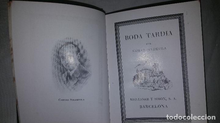 Libros de segunda mano: BODA TARDIA - CARLOS SOLDEVILA - 1945 - Foto 6