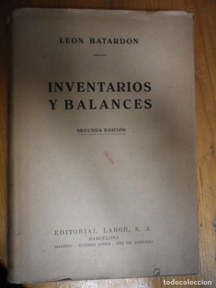 Libros de segunda mano: INVENTARIOS Y BALANCES  LEON BATARDON EDITORIAL LABOR 1949 - Foto 1