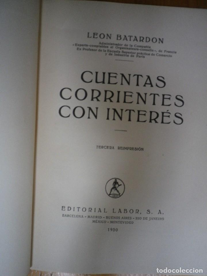 Libros de segunda mano: CUENTAS CORRIENTES CON INTERES LEON BATARDON EDITORIAL LABOR 1950 - Foto 2