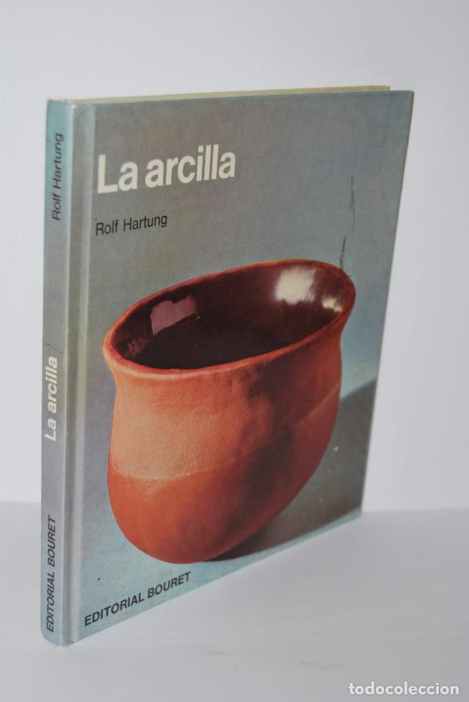 Libros de segunda mano: LA ARCILLA - ROLF HARTUNG - 1972 - Foto 1