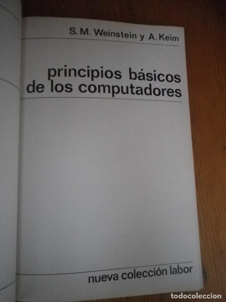 Libros de segunda mano: PRICIPIOS BASICOS DE LOS COMPUTADORES S.M. WEINSTEIN Y A. KEIM EDITORIAL LABOR 1968 - Foto 2
