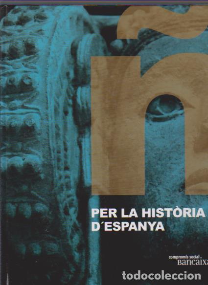 Libros de segunda mano: PER LA HIST&Oacute;RIA D&acute;ESPANYA - BANCAIXA 2010 - Foto 1