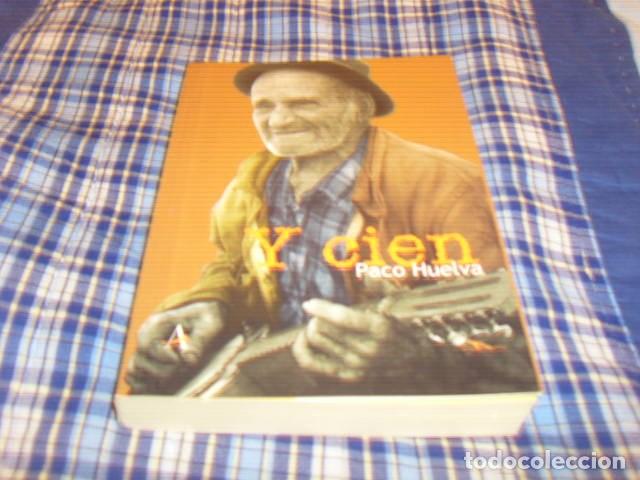 Libros de segunda mano: Y CIEN . PACO HUELVA - Foto 1