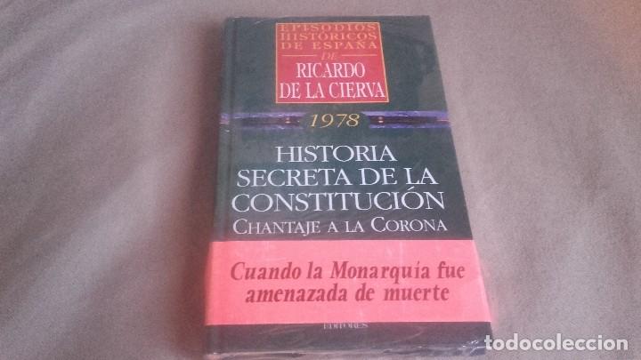 Libros de segunda mano: HISTORIA SECRETA DE LA CONSTITUCI&Oacute;N, CHANTAJE A LA CORONA - CIERVA, RICARDO DE LA - Foto 1