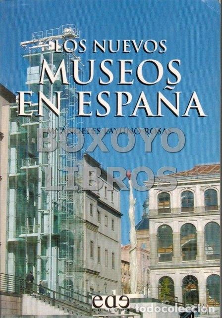 Libros de segunda mano: LAYUNO ROJAS, M&ordf; &Aacute;ngeles. Los nuevos museos en Espa&ntilde;a